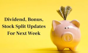 Bonus, Dividend Alert: Company to issue five free shares, ₹95 payout this week