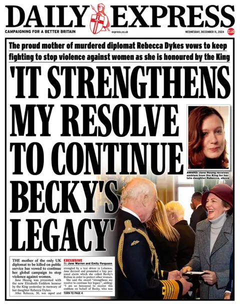 The headline in the Express reads: "The proud mother of murdered diplomat Rebecca Dykes vows to keep fighting to stop violence against women as she is honoured by the King: 'It strengthens my resolve to continue Becky's legacy'".