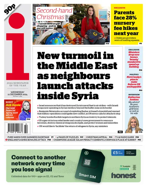 The headline in the i reads: "New turmoil in the Middle East as neighbours launch attacks inside Syria". 