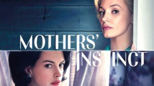 Anne Hathaway’s Mothers’ Instinct Now Streaming on Lionsgate Play