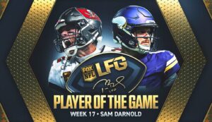 Tom Brady’s LFG Player of the Game for Week 17: Vikings QB Sam Darnold