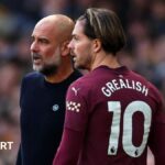 Manchester City: Jack Grealish must show he ‘deserves’ starting spot, says Pep Guardiola